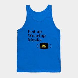 Fed up Wearing Masks Tank Top